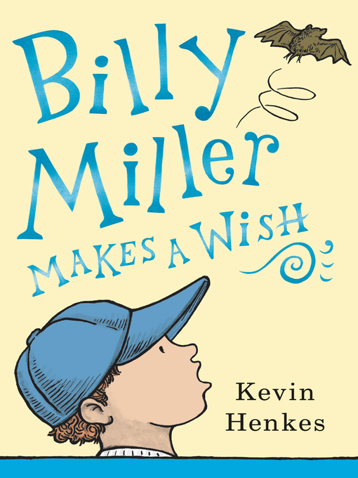 Titeldetails für Billy Miller Makes a Wish nach Kevin Henkes - Verfügbar